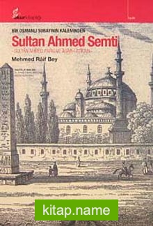 Bir Osmanlı Subayının Kaleminden Sultan Ahmed Semti Sultan Ahmed parkı ve Asar-ı Atikası