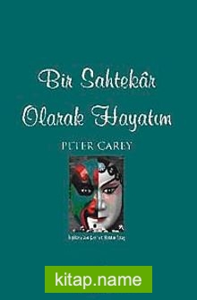 Bir Sahtekar Olarak Hayatım