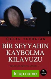 Bir Seyyahın Kaybolma Kılavuzu