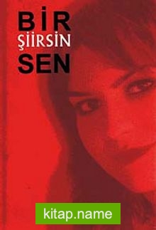 Bir Şiirsin Sen