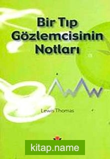 Bir Tıp Gözlemcisinin Notları (ciltsiz)