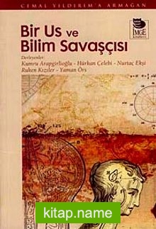 Bir Us ve Bilim Savaşçısı Cemal Yıldırım’a Armağan