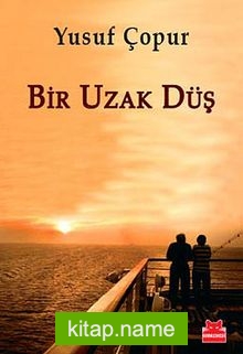 Bir Uzak Düş