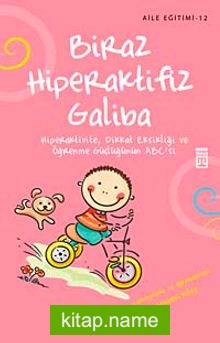 Biraz Hiperaktifiz Galiba