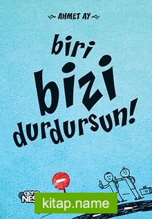 Biri Bizi Durdursun!