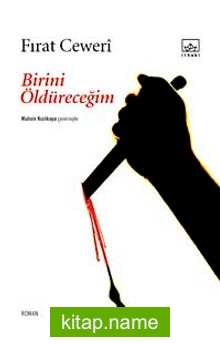 Birini Öldüreceğim