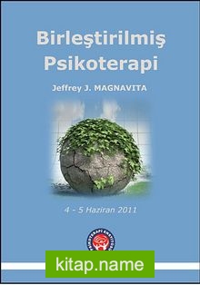 Birleştirilmiş Psikoterapi Atölye Çalışması Metinleri 4-5 Haziran 2011