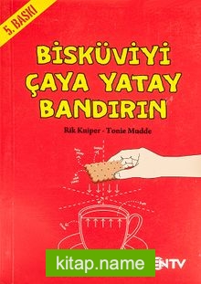 Bisküviyi Çaya Yatay Bandırın (Cep Boy) Gündelik Hayata Dair 104 Garip Bilimsel Gerçek