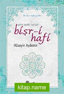 Bişr-i Hafi Yalın Ayaklı Sultan