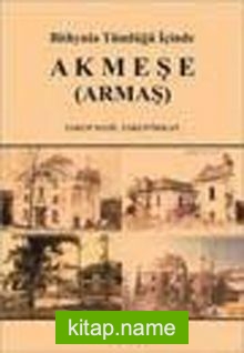 Bithynia Tümlüğü İçinde Akmeşe (Armaş)