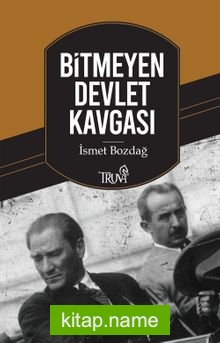 Bitmeyen Devlet Kavgası / Atatürk-İnönü, İnönü-Bayar
