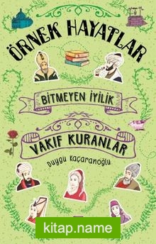 Bitmeyen İyilik / Vakıf Kuranlar