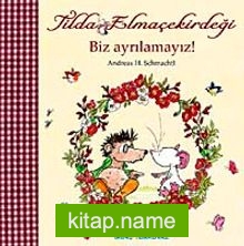 Biz Ayrılamayız / Tilda Elma Çekirdeği