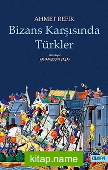 Bizans Karşısında Türkler