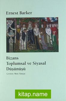 Bizans Toplumsal ve Siyasal Düşünüşü