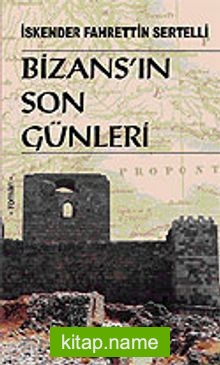 Bizans’ın Son Günleri