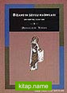 Bizans’ın Soylu Kadınları/10 Portre/1250-1500