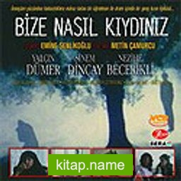 Bize Nasıl Kıydınız (VCD)