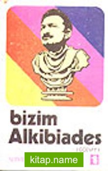 Bizim Alkibiades/ Ecevit