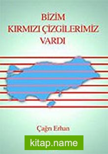 Bizim Kırmızı Çizgilerimiz Vardı