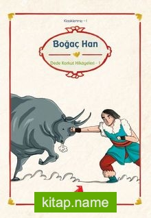Boğaç Han/ Dede Korkut Hika. 1/Klasiklerimiz