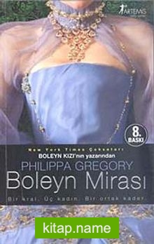 Boleyn Mirası  Bir Kral. Üç Kadın. Bir Ortak Kader 5. Kitap