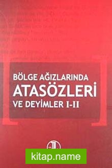 Bölge Ağızlarında Atasözleri ve Deyimler