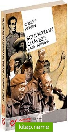 Bolivar’dan Chavez’e Latin Amerika