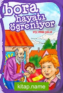 Bora Hayatı Öğreniyor