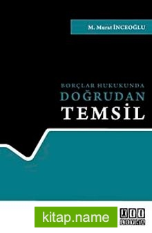 Borçlar Hukukunda Doğrudan Temsil