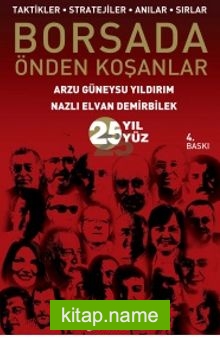 Borsada Önden Koşanlar Taktikler-Stratejiler-Anılar-Sırlar