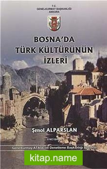 Bosna’da Türk Kültürünün İzleri