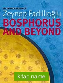 Bosphorus And Beyond The Interior Design of