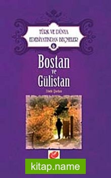 Bostan ve Gülistan / Türk ve Dünya Edebiyatından Seçmeler-6