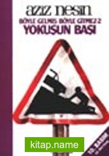 Böyle Gelmiş Böyle Gitmez 2-Yokuşun Başı / Anı