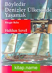 Böyledir Denizler Ülkesinde Yaşamak/Rüzgar Baba