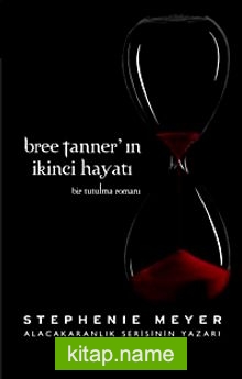 Bree Tanner’ın İkinci Hayatı  Bir Tutulma Romanı
