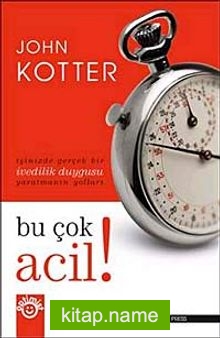 Bu Çok Acil!  İşinizde Gerçek Bir İvedilik Duygusu Yaratmanın Yolları