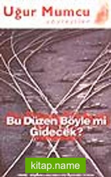 Bu Düzen Böyle mi Gidecek?