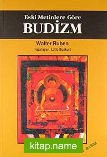 Budizm / Eski Metinlere Göre