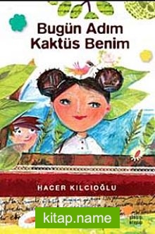 Bugün Adım Kaktüs Benim