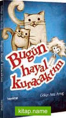 Bugün Hayal Kuracaktım