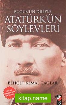 Bugünün Diliyle Atatürk’ün Söylevleri