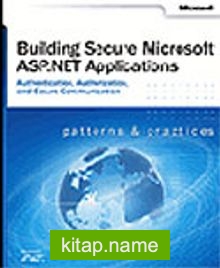 Building Secure Microsoft® ASP.NET Applications