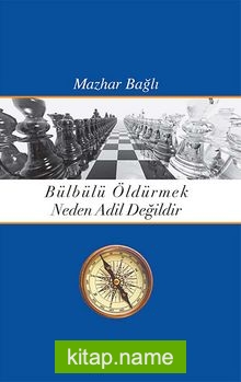 Bülbülü Öldürmek Neden Adil Değildir