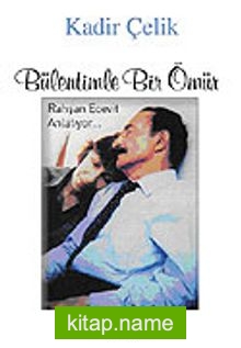 Bülentimle Bir Ömür / Rahşan Ecevit Anlatıyor