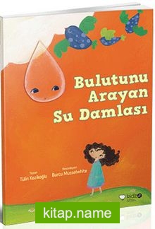 Bulutunu Arayan Su Damlası