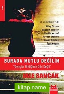 Burada Mutlu Değilim  Gençler Bildiğiniz Gibi Değil