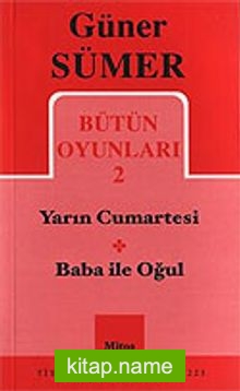 Bütün Oyunları 2 / Yarın Cumartesi-Baba ile Oğul