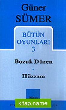 Bütün Oyunları 3 / Bozuk Düzen – Hüzzam